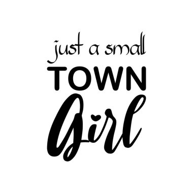 Sadece küçük bir kasaba kızı siyah mektuplardan alıntı yapıyor.