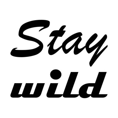 Vahşi kal siyah harf alıntısı