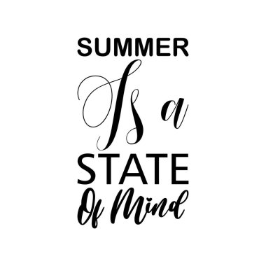 Yaz bir ruh halidir siyah harf alıntısıdır.