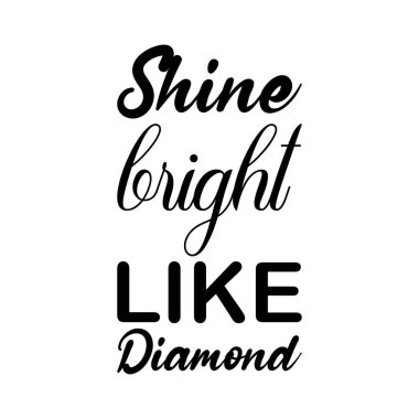 Parlak pırlanta gibi siyah harfler alıntı