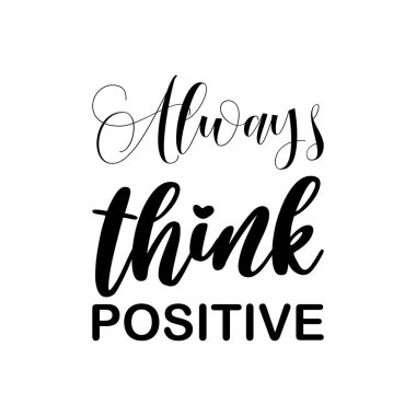 Her zaman olumlu siyah harf alıntısı düşün