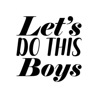 Hadi bunu yapalım çocuklar. Siyah harfler.