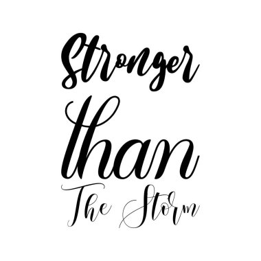 stronger than the storm black letter quote