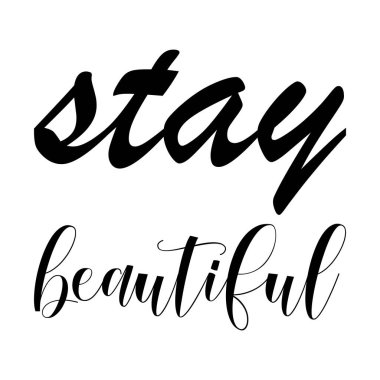 stay beautiful black letter quote clipart