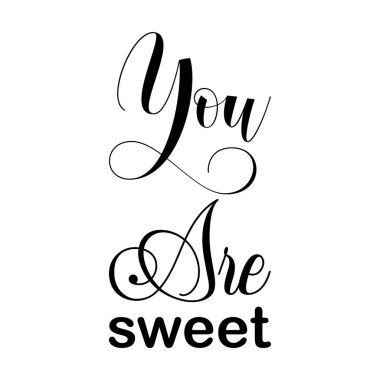 Sen tatlı siyah harflerden alıntı yapıyorsun.