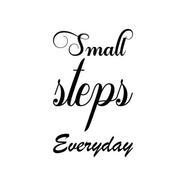 Her gün küçük adımlar siyah harf alıntısı