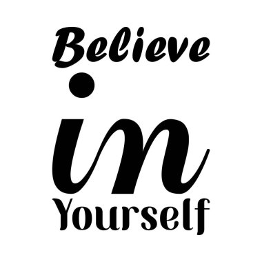 Kendine inan siyah harfler alıntı yap