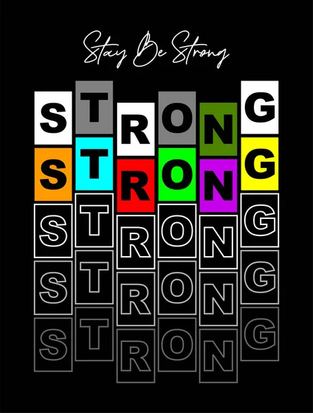 Vertical Vector Design Stay Strong Shirt Isolated Black Background — Stock Vector