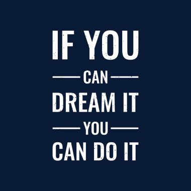 Motivational quotes, positive quotes, success quotes for self-motivating inspiration. Can be used for greeting cards, typography, posters.