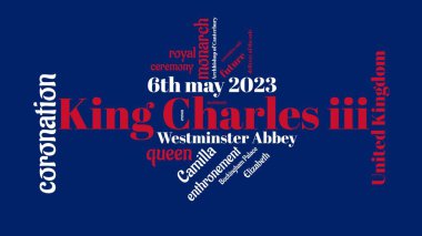 World cloud of the coronation of His Royal Majesty King Charles III on May 6 2023