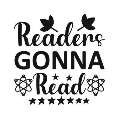 Okuyucular okuyacak, moda grafikleri için vektör çizimi, tişört baskıları, posterler, çıkartmalar.