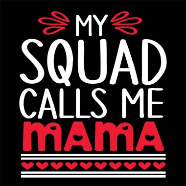 Ekibim bana Mama der. Moda grafikleri, tişört baskıları, posterler, çıkartmalar için vektör çizimi..