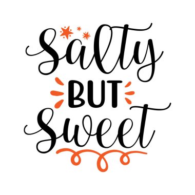 Tuzlu ama tatlı, moda grafikleri, tişört baskıları, posterler, çıkartmalar için vektör çizimi.