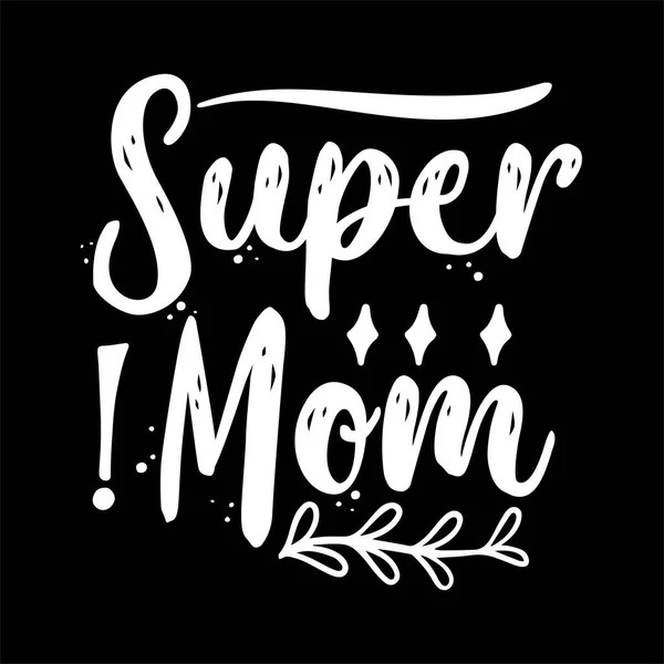 超级妈妈 时尚图形的矢量插图设计 T恤衫 — 图库矢量图片