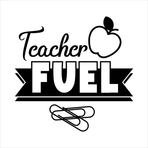 Teacher Fuel Phrase Vector Illustration Design Fashion Graphics Shirt Prints — Stock Vector