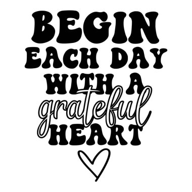 Her güne müteşekkir bir kalp ifadesi vektör illüstrasyonuyla başla. Yazdırma için vektör tasarımı