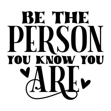 Tanıdığınız kişi olun. İfade vektör çizimi, yazdırma için vektör tasarımı.