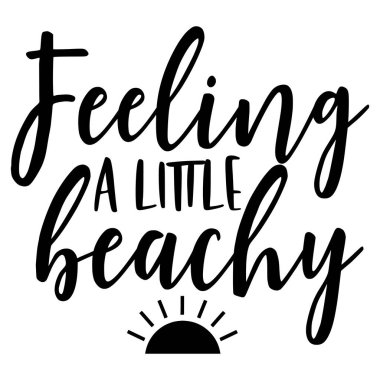 Yazdırma için vektör tasarımı, biraz plajlı ifade vektör çizimi hissediyorum.