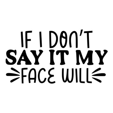 Eğer söylemezsem yüzüm vektör illüstrasyonunu, yazıcı için vektör tasarımını ifade edecek.