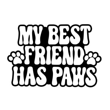 En iyi arkadaşımın patileri var. İfade vektör çizimi, yazdırma için vektör tasarımı.