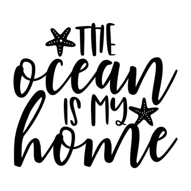 Okyanus benim ev ifadem, vektör illüstrasyonum, baskı için vektör tasarımım.