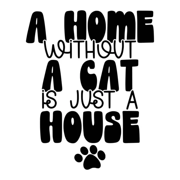 Kedisiz bir ev sadece bir ev cümlesi vektör illüstrasyonudur, yazdırma için vektör tasarımı