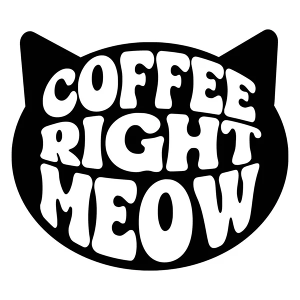 Kahve tam miyav cümle vektör illüstrasyonu, yazdırma için vektör tasarımı