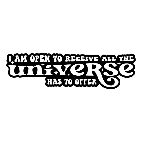 Jag Öppen För Att Emot Allt Universum Har Att Erbjuda — Stock vektor