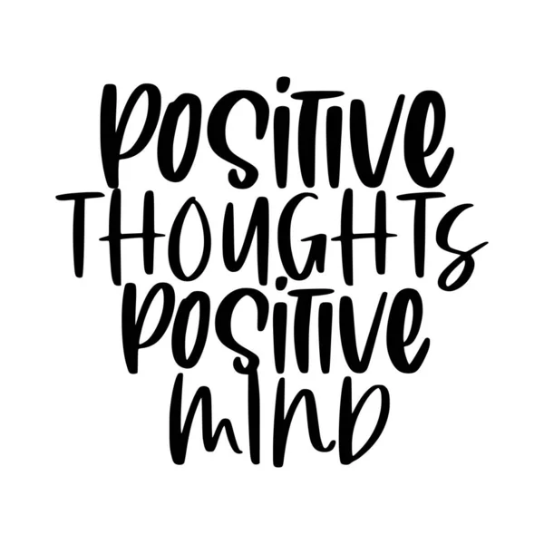 Positive Thoughts Phrase Vector Illustration Vector Design Printing — Stock Vector