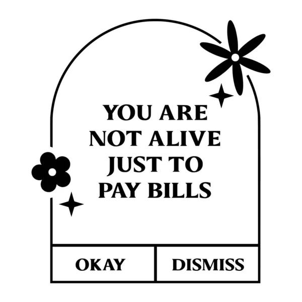 Sadece faturaları ödemek için yaşamıyorsun, vektör çizimi, yazdırma için vektör tasarımı