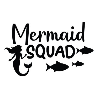 Mermaid quote vector illustration, vector design for printing