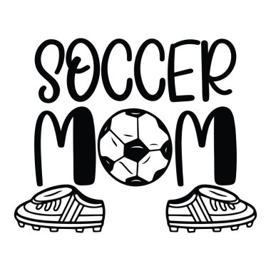 Futbolcu anne tasarımın için alıntı yaptı. Motivasyonel ilham verici alıntılar.