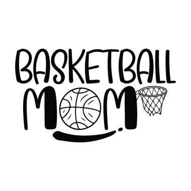 Basketbol annesi tasarımınız için bir alıntı yaptı. Motivasyonel ilham verici alıntılar. 