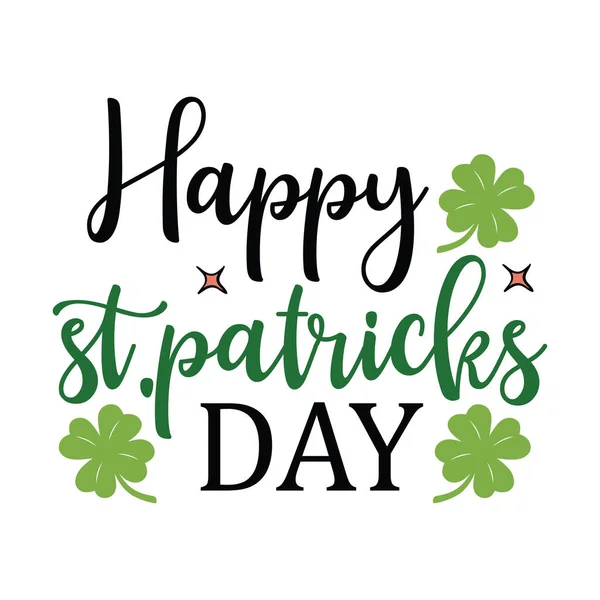Happy Patrick Day Patrick Day Inspirational Lettering Design Printing Hand — Vettoriale Stock