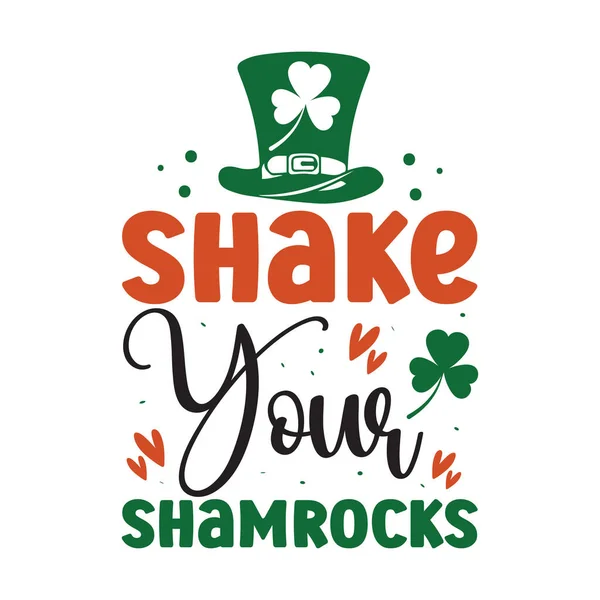 Shake Your Shamrocks Funny Patrick Day Inspirational Lettering Design Printing — Vettoriale Stock