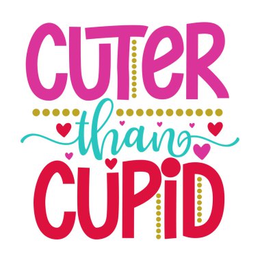 Aşk tanrısı tipografik vektör tasarımından daha sevimli, izole edilmiş metin, harf bileşimi  