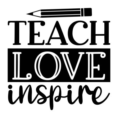 Aşkı öğretmek tipografik vektör tasarımı, izole metin, harf kompozisyonu    