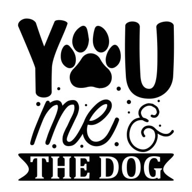 sen ve ben ve köpek tipografik vektör tasarımı, izole metin, harf kompozisyonu    