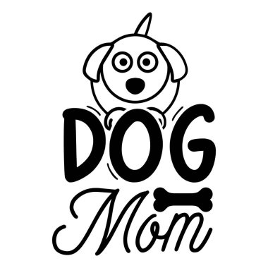 köpek anne tipografik vektör tasarımı, izole metin, harf kompozisyonu 