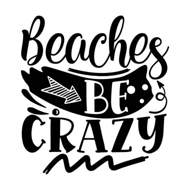 Plajlar çılgın tipografik vektör tasarımı, izole metin, harf kompozisyonu  