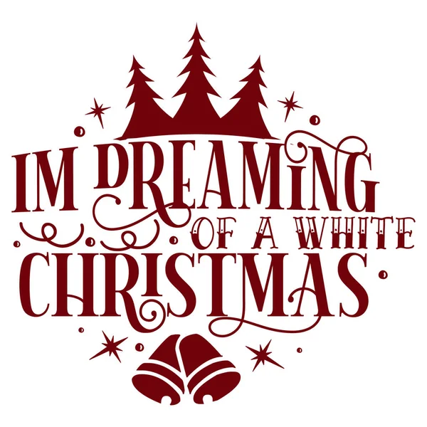 Ονειρεύομαι Λευκό Χριστουγεννιάτικο Τυπογραφικό Διανυσματικό Σχεδιασμό Απομονωμένο Κείμενο Σύνθεση Γραμμάτων — Διανυσματικό Αρχείο