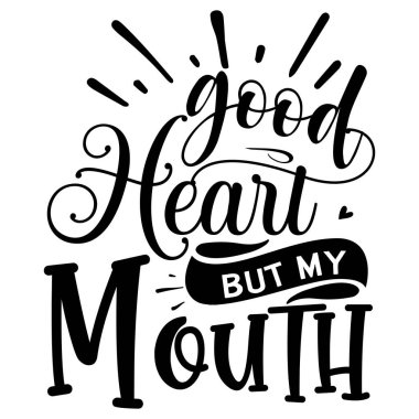 iyi kalp ama ağzım tipografik vektör tasarımı, izole metin, harf kompozisyonu 