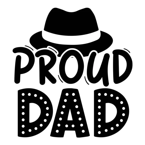 Proud Dad Typographic Vector Design Isolated Text Lettering Composition — Stock Vector