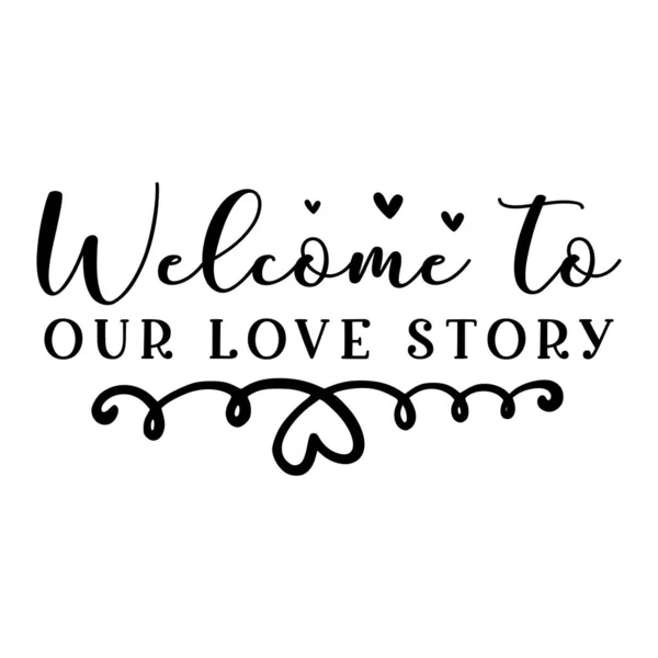 Vítejte Out Love Story Typografický Vektorový Design Izolovaný Text Písmo — Stockový vektor
