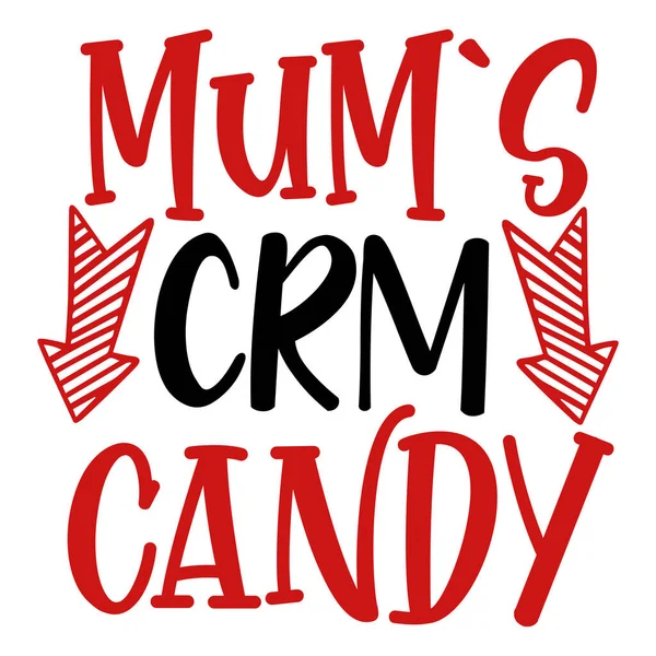 Mum Crm Candy Typographic Vector Design Isolated Text Lettering Composition — Image vectorielle
