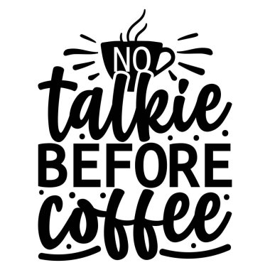 Kahve tipografik vektör tasarımından önce konuşma yok, izole metin, harf kompozisyonu  