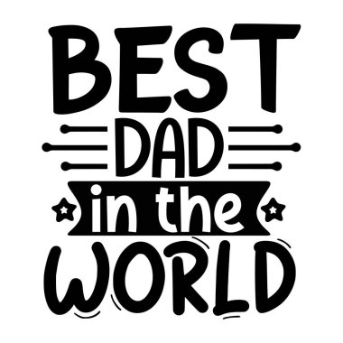 Dünyadaki en iyi baba tipografik vektör tasarımı, izole metin, harf kompozisyonu 
