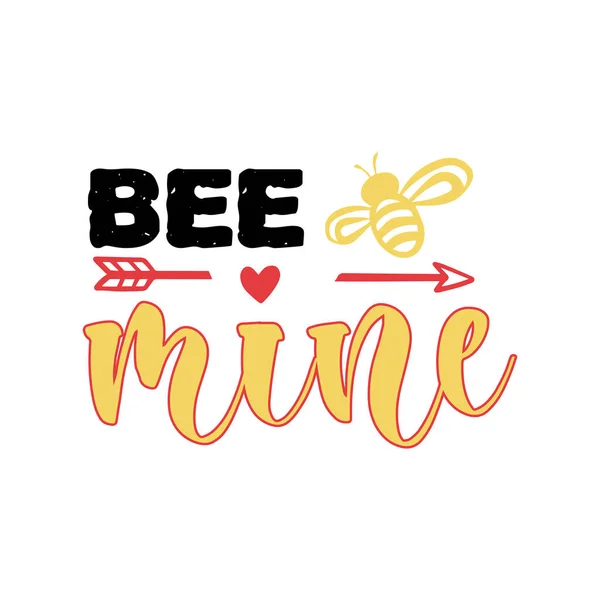 Bee Mine Typographic Vector Design Isolated Text Lettering Composition — Stock Vector
