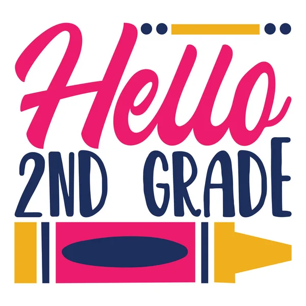 stock vector hello 2nd grade  typographic vector design, isolated text, lettering composition  