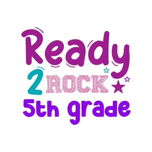 Ready Rock 5Th Grade Τυπογραφικό Διανυσματικό Σχεδιασμό Απομονωμένο Κείμενο Σύνθεση — Διανυσματικό Αρχείο